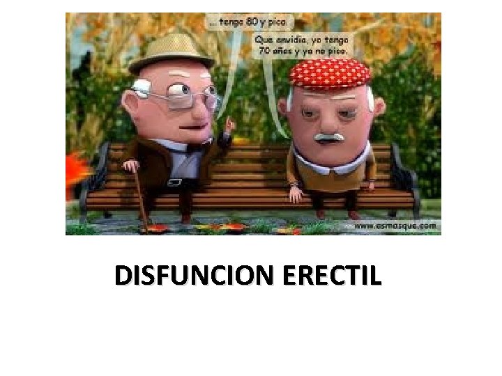 DISFUNCION ERECTIL 