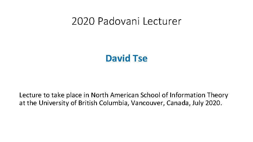 2020 Padovani Lecturer David Tse Lecture to take place in North American School of