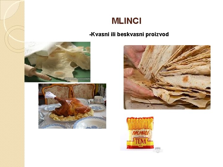 MLINCI -Kvasni ili beskvasni proizvod 