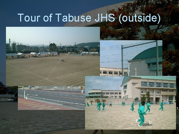 Tour of Tabuse JHS (outside) 