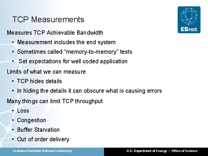 TCP Measurements Measures TCP Achievable Bandwidth • Measurement includes the end system • Sometimes