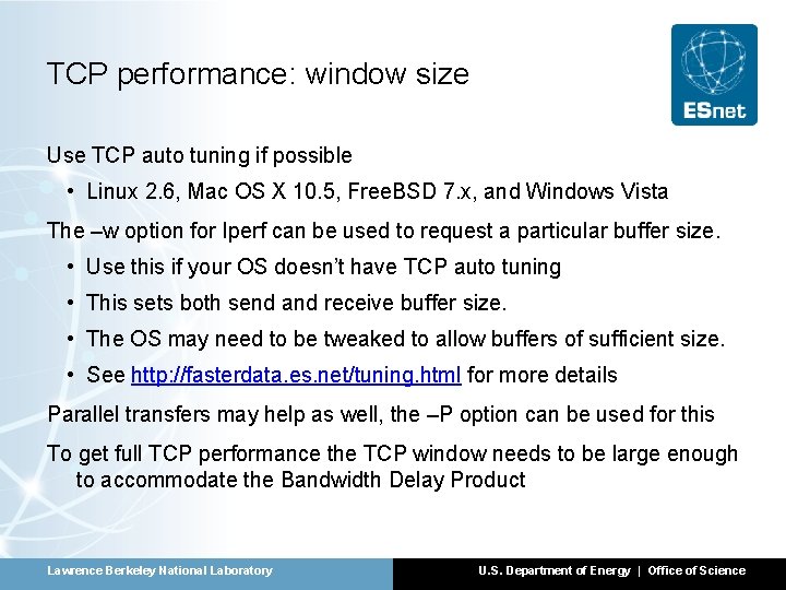 TCP performance: window size Use TCP auto tuning if possible • Linux 2. 6,