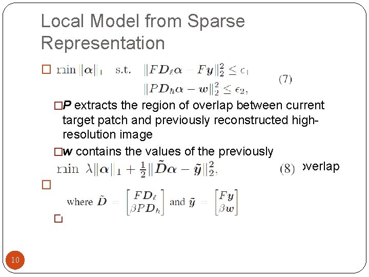 Local Model from Sparse Representation � �P extracts the region of overlap between current