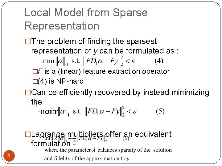 Local Model from Sparse Representation �The problem of finding the sparsest representation of y