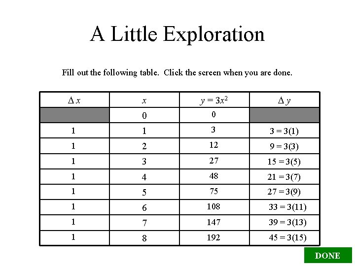 A Little Exploration Fill out the following table. Click the screen when you are