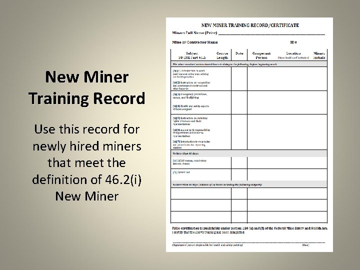 New Miner Training Record Use this record for newly hired miners that meet the