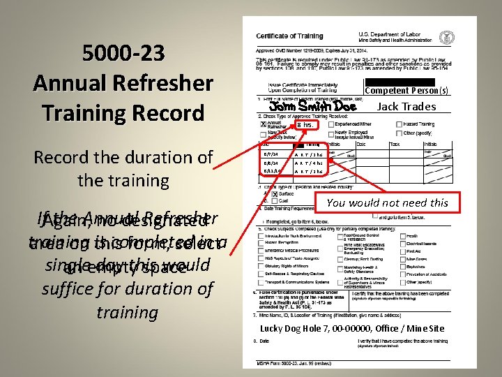 5000 -23 Annual Refresher Training Record the duration of the training If. Again, the