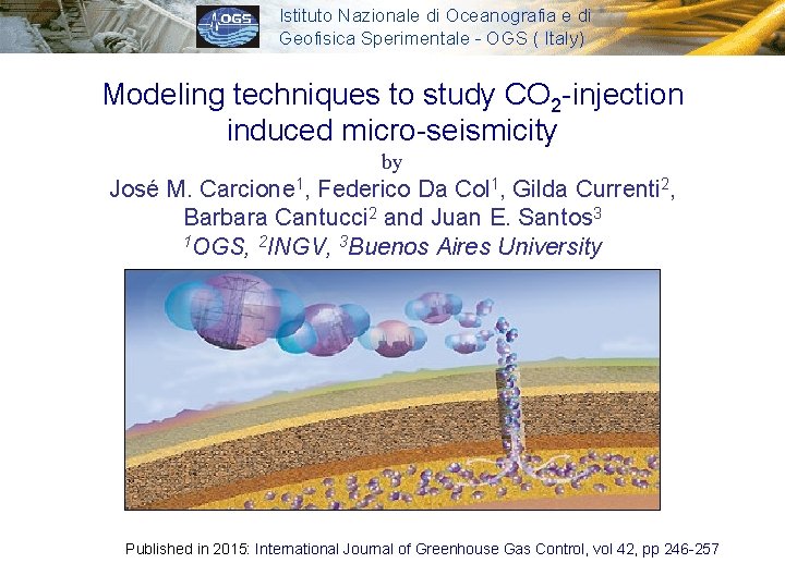 Istituto Nazionale di Oceanografia e di Geofisica Sperimentale - OGS ( Italy) Modeling techniques
