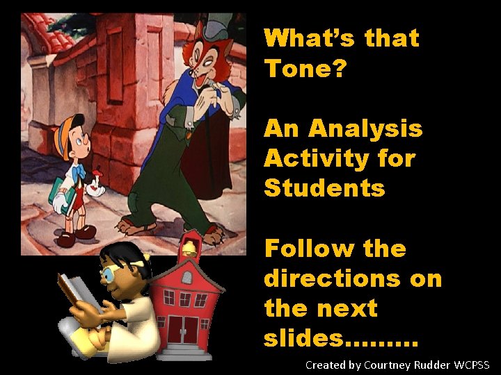 What’s that Tone? An Analysis Activity for Students Follow the directions on the next
