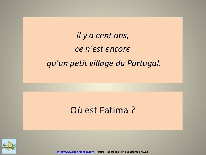 Il y a cent ans, ce n’est encore qu’un petit village du Portugal. Où