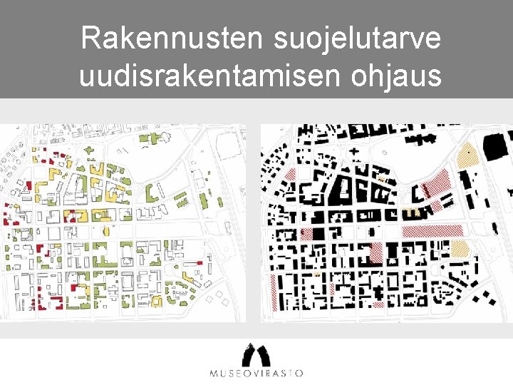 Rakennusten suojelutarve uudisrakentamisen ohjaus 