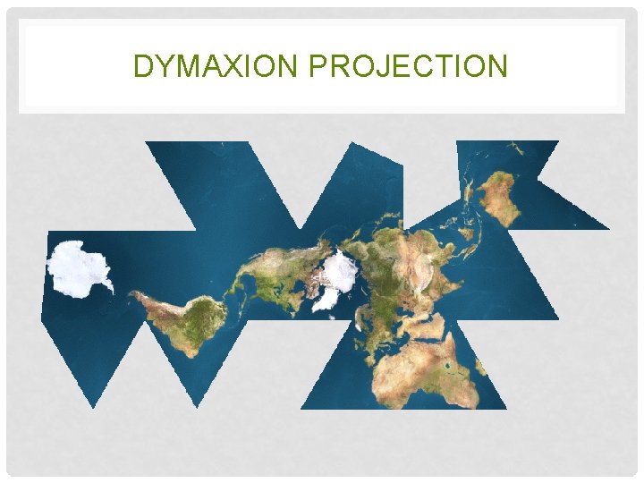 DYMAXION PROJECTION 