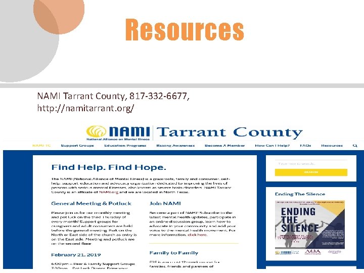 Resources NAMI Tarrant County, 817 -332 -6677, http: //namitarrant. org/ 