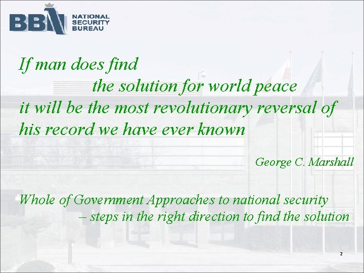 If man does find the solution for world peace it will be the most
