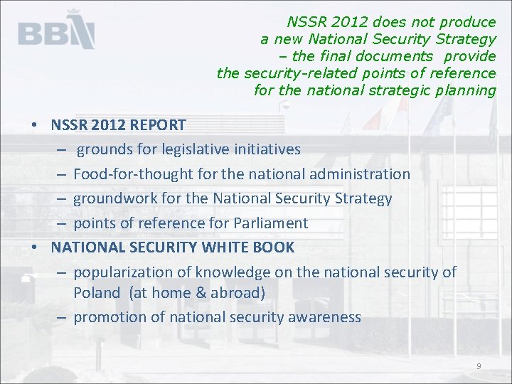 NSSR 2012 does not produce a new National Security Strategy – the final documents