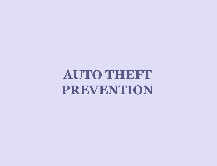 AUTO THEFT PREVENTION 