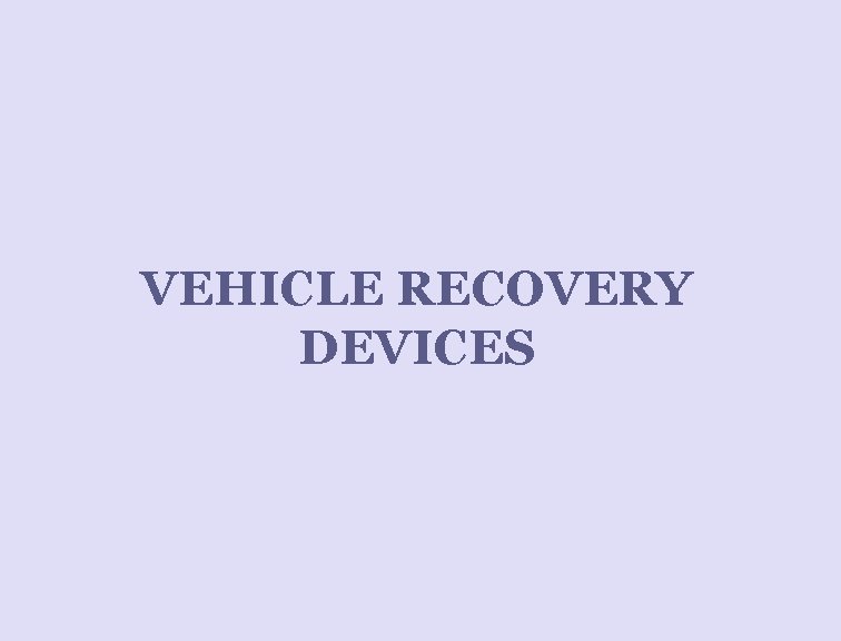 VEHICLE RECOVERY DEVICES 