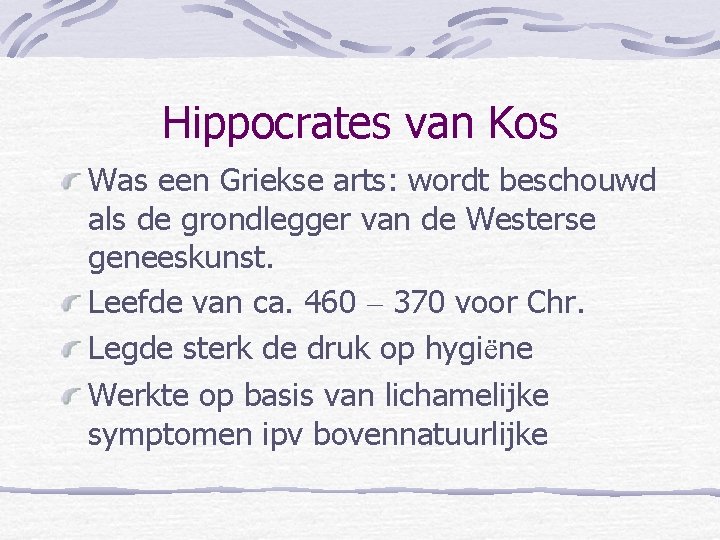 Hippocrates van Kos Was een Griekse arts: wordt beschouwd als de grondlegger van de
