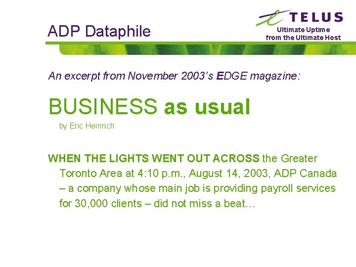 ADP Dataphile Ultimate Uptime from the Ultimate Host An excerpt from November 2003’s EDGE