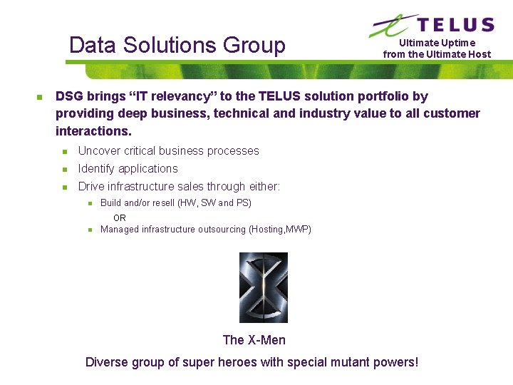 Data Solutions Group n Ultimate Uptime from the Ultimate Host DSG brings “IT relevancy”