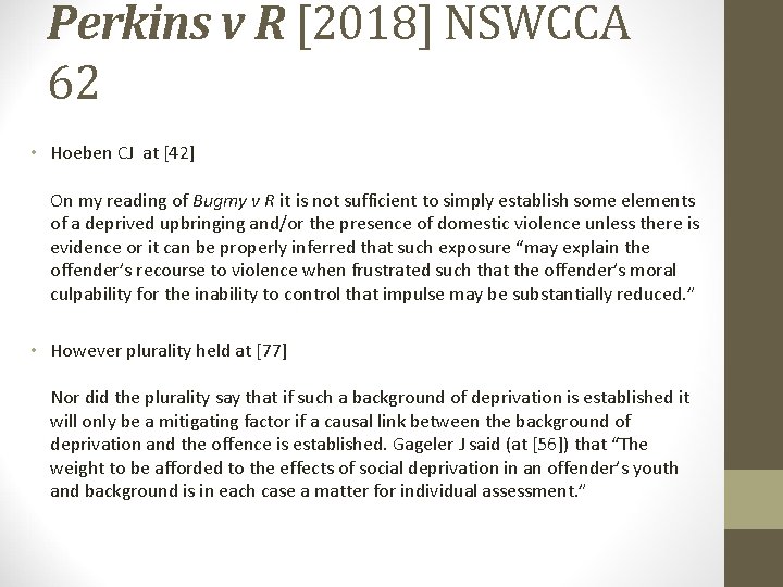 Perkins v R [2018] NSWCCA 62 • Hoeben CJ at [42] On my reading