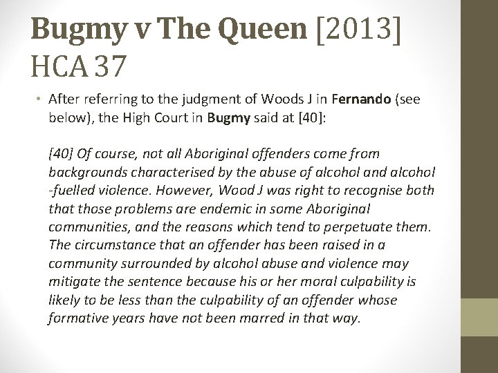 Bugmy v The Queen [2013] HCA 37 • After referring to the judgment of