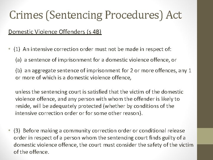 Crimes (Sentencing Procedures) Act Domestic Violence Offenders (s 4 B) • (1) An intensive