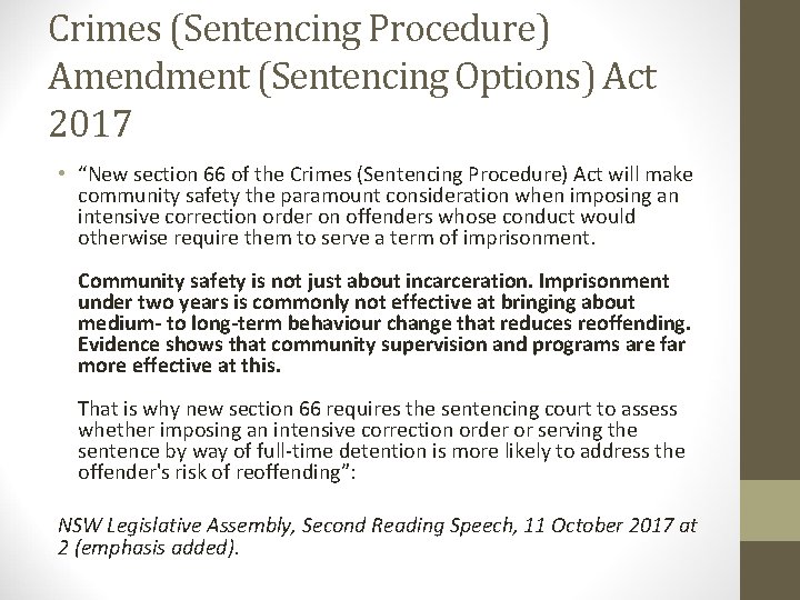 Crimes (Sentencing Procedure) Amendment (Sentencing Options) Act 2017 • “New section 66 of the