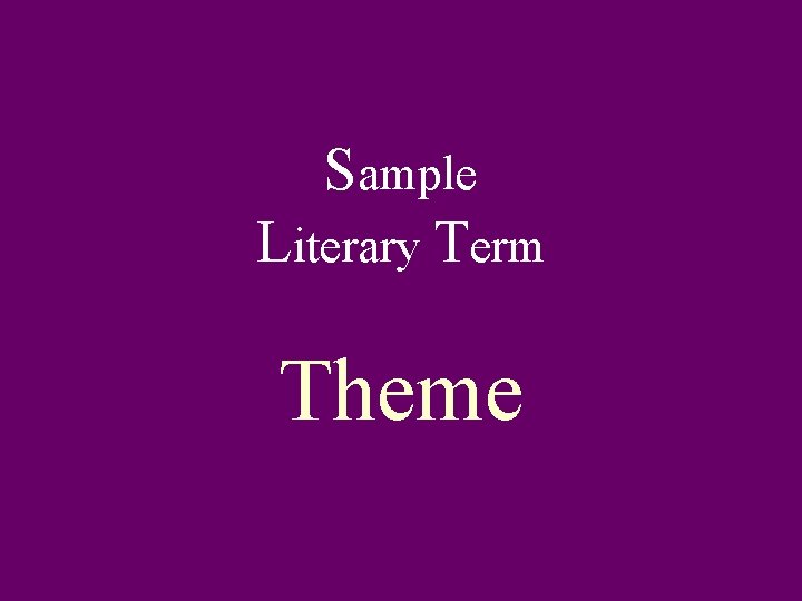 Sample Literary Term Theme 