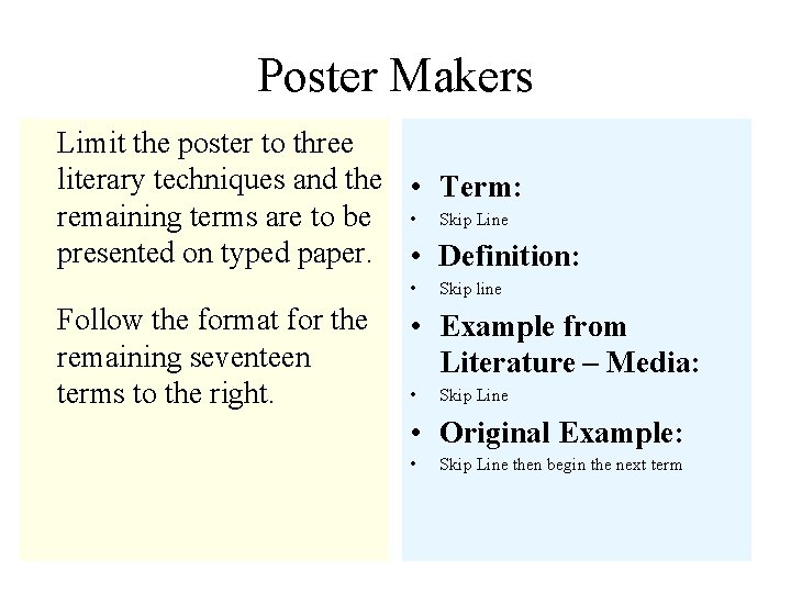 Poster Makers Limit the poster to three literary techniques and the • Term: remaining