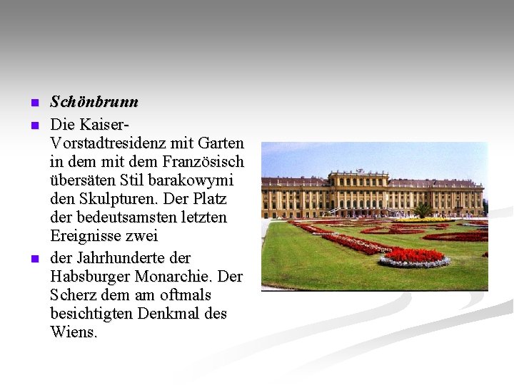 n n n Schönbrunn Die Kaiser. Vorstadtresidenz mit Garten in dem mit dem Französisch