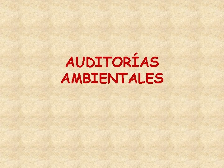 AUDITORÍAS AMBIENTALES 