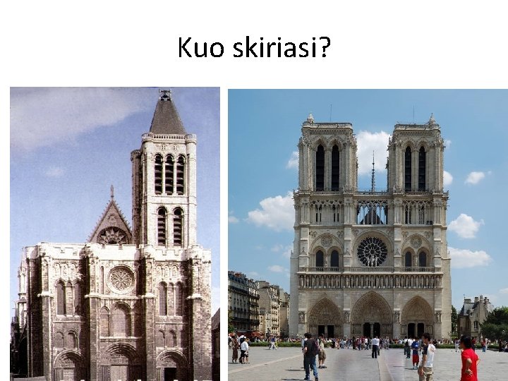 Kuo skiriasi? Kuo skiriasi?