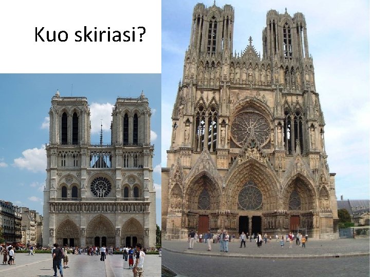 Kuo skiriasi? Kuo skiriasi?
