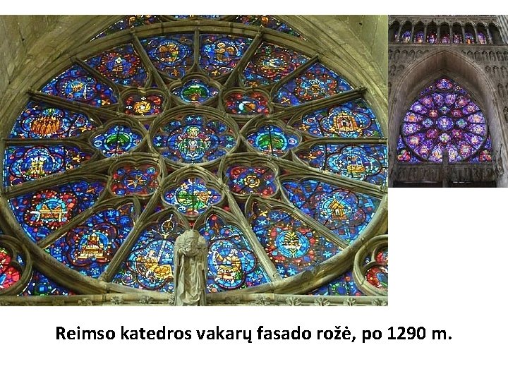 Reimso katedros vakarų fasado rožė, po 1290 m. Reimso katedros vakarų fasado rožė, po 1290 m.