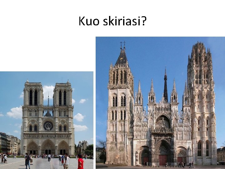 Kuo skiriasi? Kuo skiriasi?