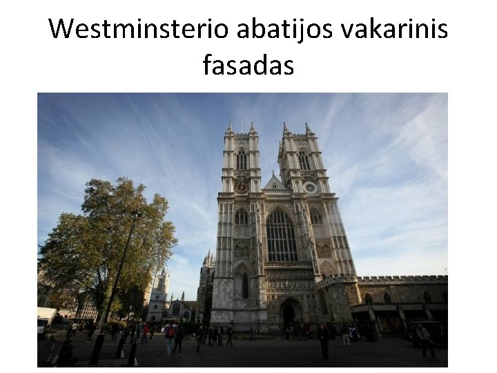 Westminsterio abatijos vakarinis fasadas Westminsterio abatijos vakarinis fasadas