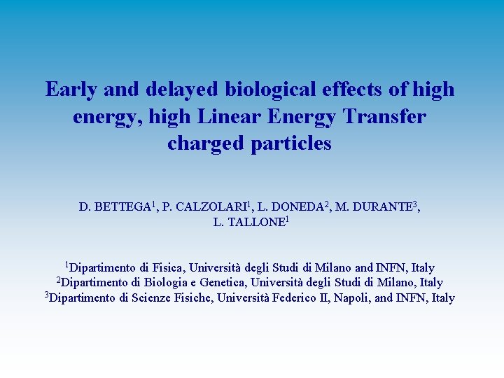 Early and delayed biological effects of high energy, high Linear Energy Transfer charged particles