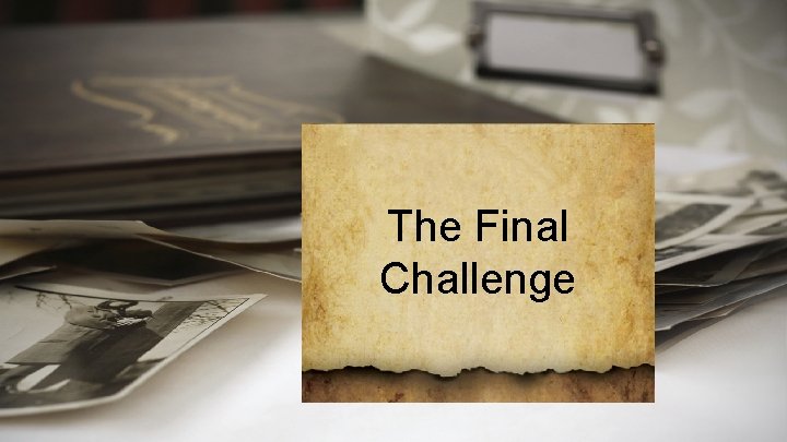 The Final Challenge 