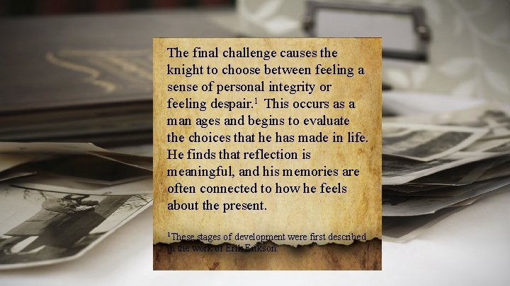 The final challenge causes the knight to choose between feeling a sense of personal