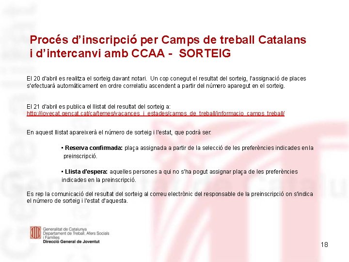 Procés d’inscripció per Camps de treball Catalans i d’intercanvi amb CCAA - SORTEIG El