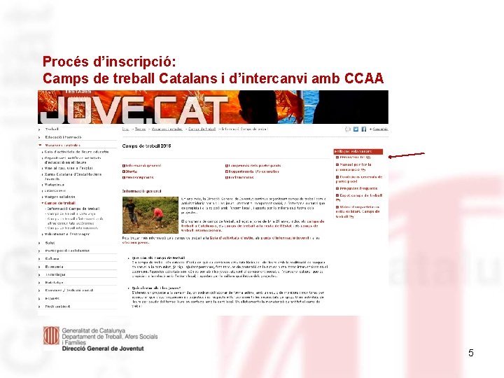 Procés d’inscripció: Camps de treball Catalans i d’intercanvi amb CCAA 5 