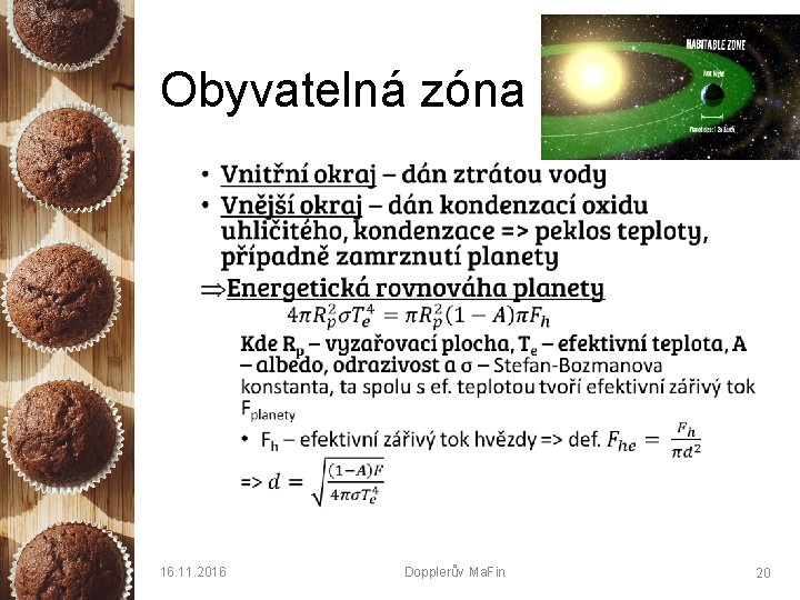 Obyvatelná zóna • 16. 11. 2016 Dopplerův Ma. Fin 20 