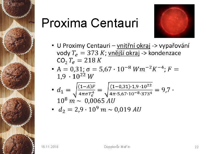 Proxima Centauri • 16. 11. 2016 Dopplerův Ma. Fin 22 