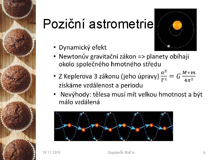 Poziční astrometrie • 16. 11. 2016 Dopplerův Ma. Fin 8 