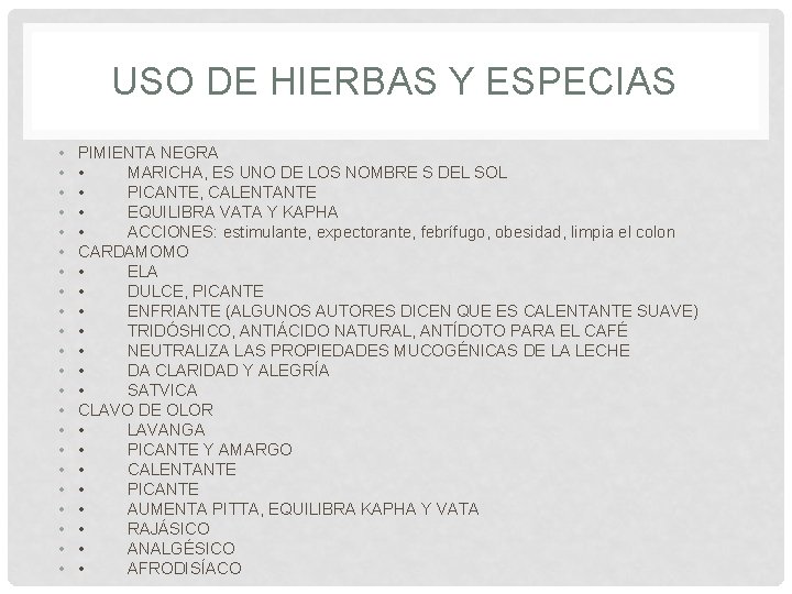 USO DE HIERBAS Y ESPECIAS • • • • • • PIMIENTA NEGRA • USO DE HIERBAS Y ESPECIAS • • • • • • PIMIENTA NEGRA •