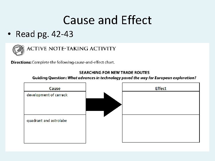 Cause and Effect • Read pg. 42 -43 