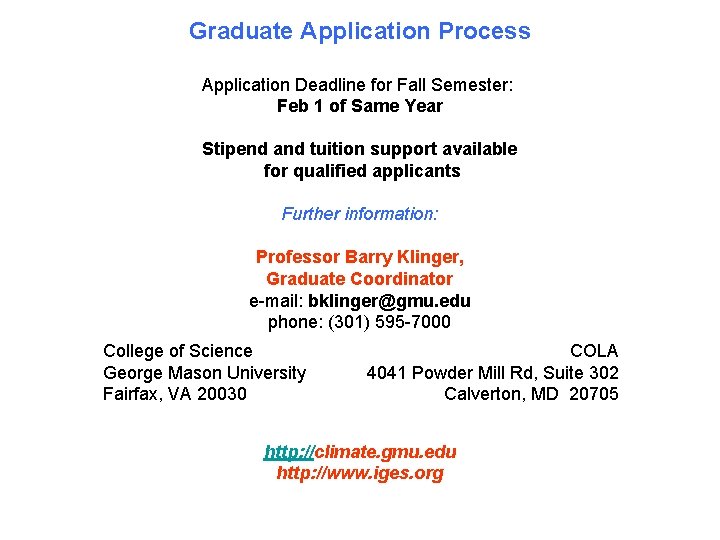 Graduate Application Process Application Deadline for Fall Semester: Feb 1 of Same Year Stipend