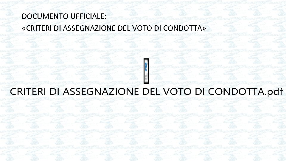 DOCUMENTO UFFICIALE: «CRITERI DI ASSEGNAZIONE DEL VOTO DI CONDOTTA» 