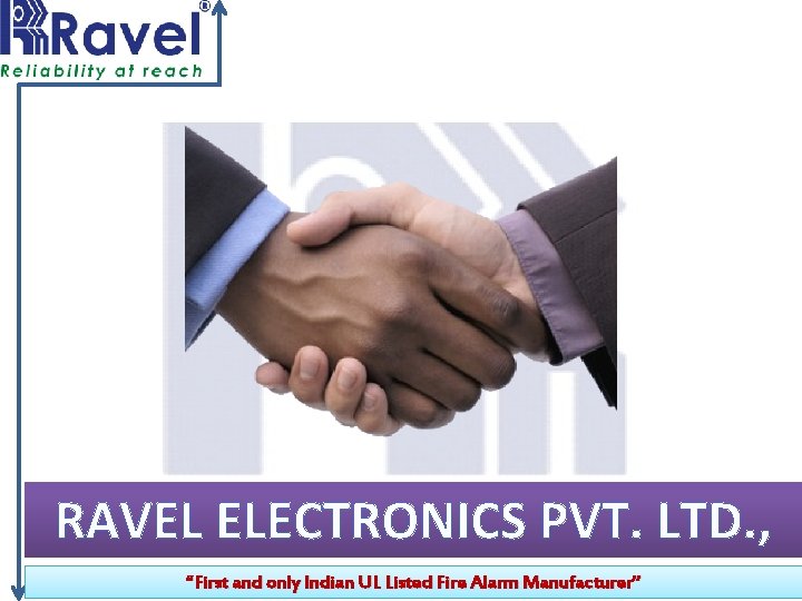 RAVEL ELECTRONICS PVT. LTD. , “First and only Indian UL Listed Fire Alarm Manufacturer”
